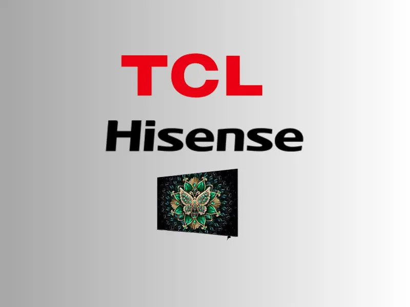 TCL ve Hisense, 2025’te küresel tv pazarında yükselişte