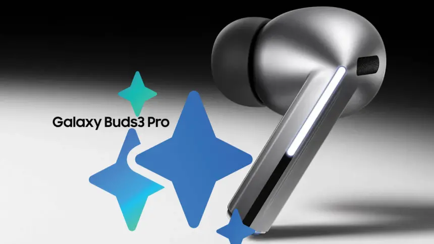 Samsung Galaxy Buds 3 Pro, Gemini ile yapay zekada yeni bir seviyeye çıkıyor