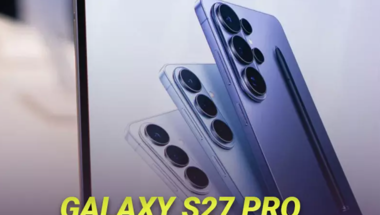 Samsung Galaxy S27 Pro beklentileri neler sunuyor?