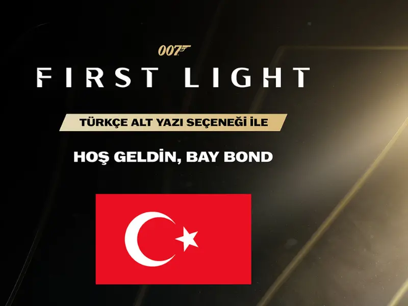 007 First Light Türkçe dil desteğiyle geliyor