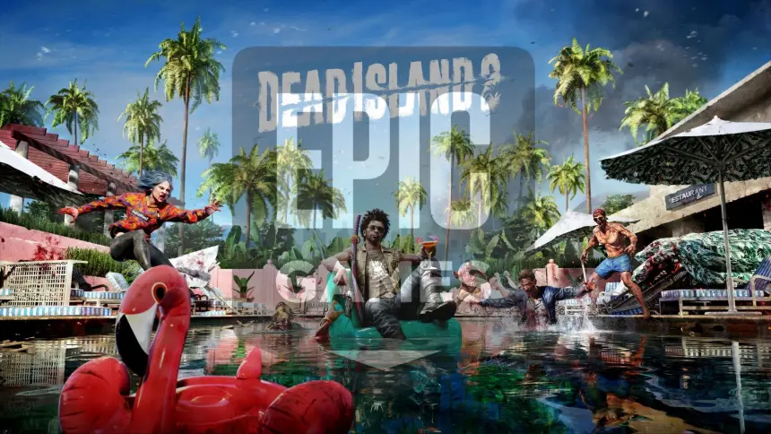Dead Island 2, Epic Games Store kullanıcılarına ücretsiz sunuluyor