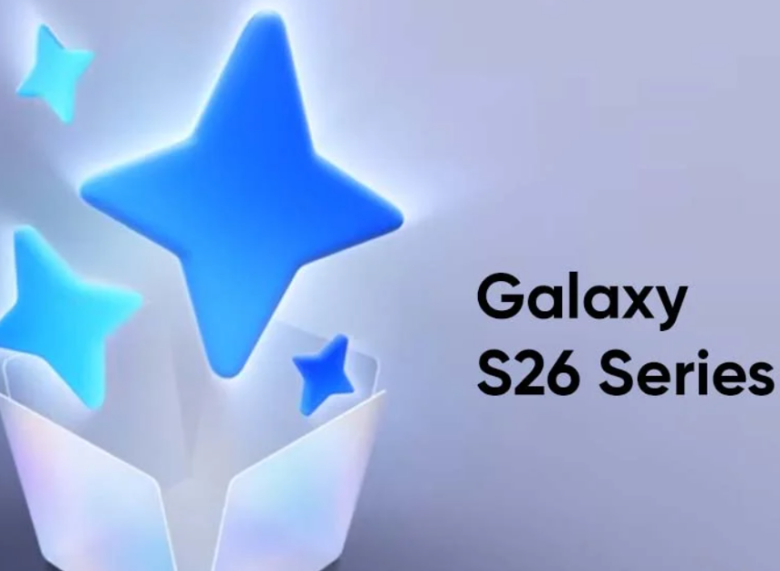 Galaxy S26 serisi için ön siparişler resmen başladı