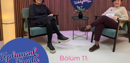 Toplumsal Fayda Hikayeleri’nin yeni konuğu Betül Selcen Özer oldu