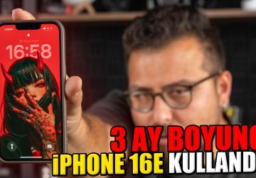 iPhone 16e’yi 3 ay boyunca kullandım : Kimler almalı?