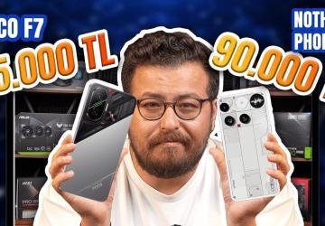 POCO F7 vs Nothing Phone 3 hangi telefon daha mantıklı?