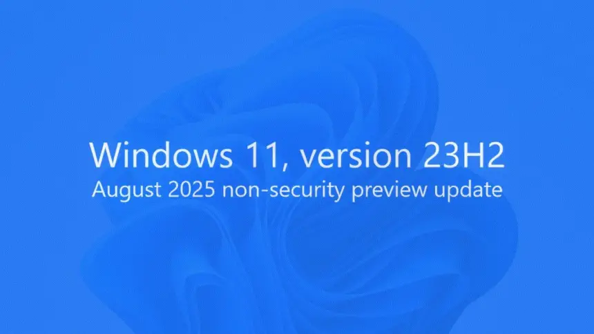 Windows 11 23H2 Ağustos önizlemesiyle yeni sürprizler sunuyor