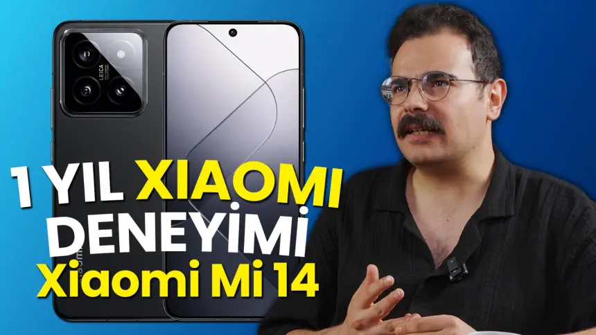 1 Yıl Xiaomi 14 Kullandım Xiaomi Alınır Mı?